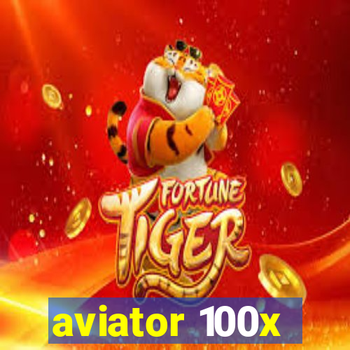 aviator 100x